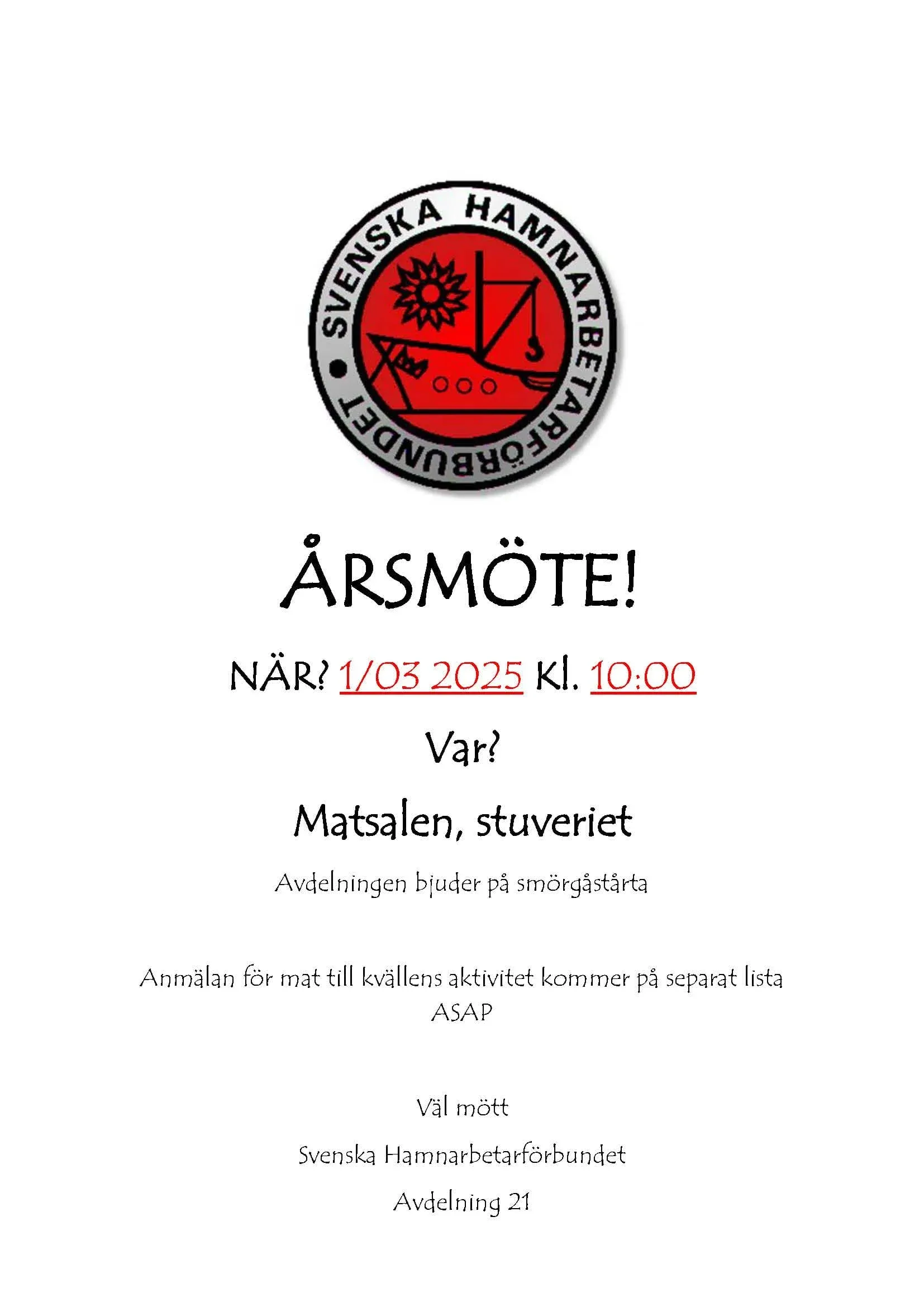 Affisch: Årsmöte! Svenska Hamnarbetarförbundet avdelning 21, 1/03 2025 kl. 10:00 i matsalen, stuveriet.